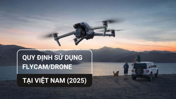 Xác Định Mục Đích Sử Dụng Flycam